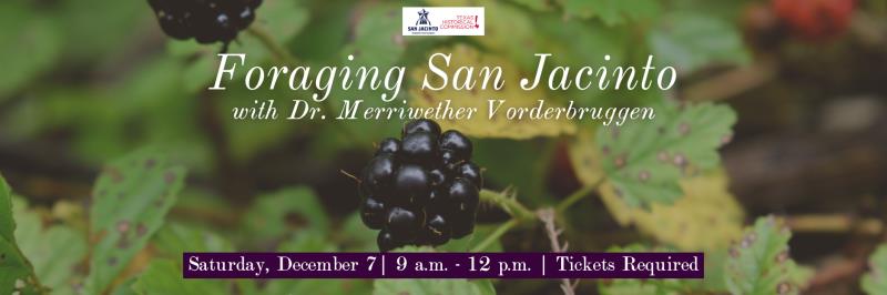 San Jacinto Museum: Foraging with Dr. Vorderbruggen